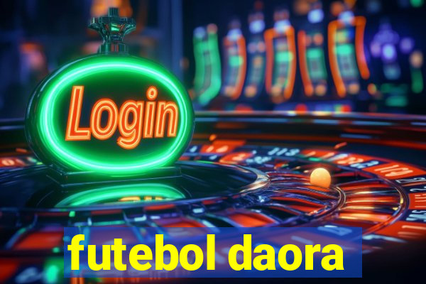 futebol daora